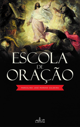 Escola De Orac O - Moreno Caldeira Marcelino Jose
