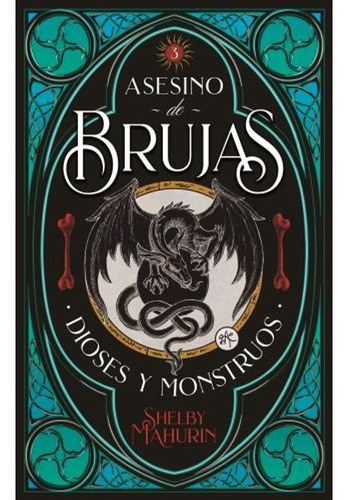 Asesino De Brujas 3. Dioses Y Monstruos Shelby Maurin. Puk