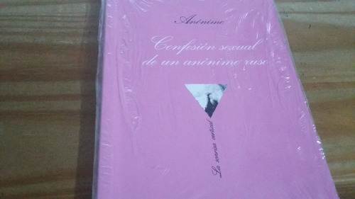 Confesión Sexual De Un Anónimo Ruso, Anónimo Libro Nuevo