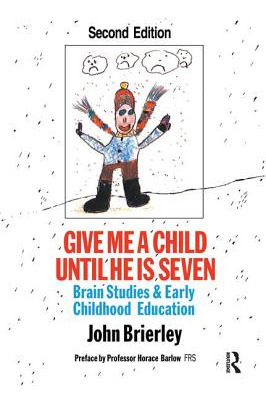 Libro Give Me A Child Until He Is 7: Brain Studies And Ea...