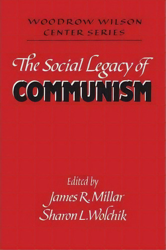 The Social Legacy Of Communism, De James R. Millar. Editorial Cambridge University Press, Tapa Blanda En Inglés