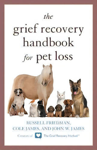 The Grief Recovery Handbook For Pet Loss, De Russell Friedman. Editorial Taylor Trade Publishing, Tapa Blanda En Inglés