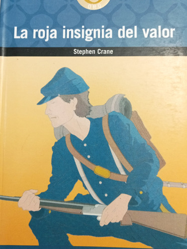 La Roja Insignia Del Valor - Stephen Crane - Gaviota - 2005