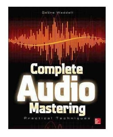 Masterización De Audio Completo: Técnicas Prácticas