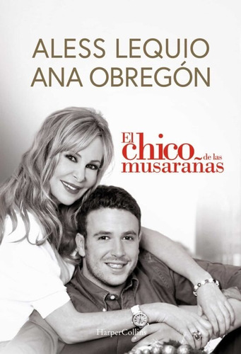 El Chico De Las Musarañas- Aless Lequio , Ana Obregon