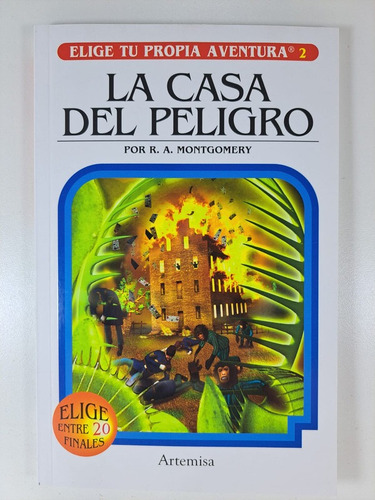 La Casa Del Peligro - Elige Tu Propia Aventura, de Montgomery, Raymond A.. Editorial Artemisa, tapa blanda en español