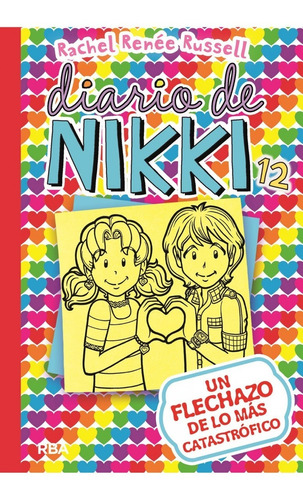 Diario De Nikki 12: Un Flechazo De Lo Mas Catastrofico