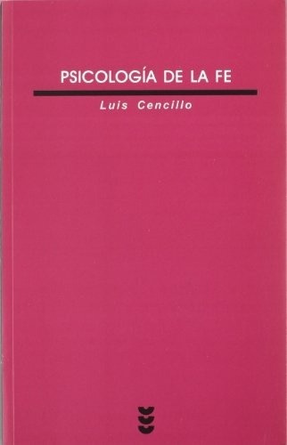 Psicología De La Fe, Luis Cencillo, Sígueme