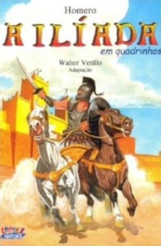 A Ilíada (em quadrinhos), de Homero. Cortez Editora e Livraria LTDA, capa mole em português, 2015