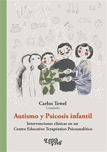 Autismo Y Psicosis Infantil - Tewel Carlos (libro) - Nuevo