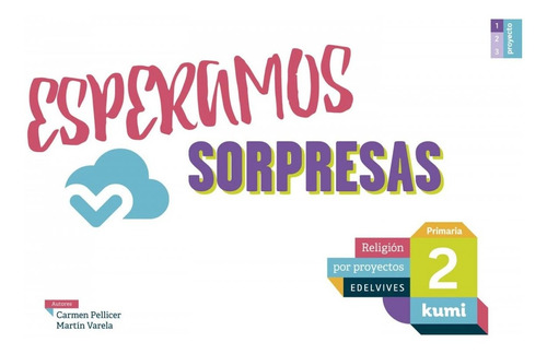 Libro Esperamos Sorpresas 2ºprimaria. Proyecto Kumi. Religi