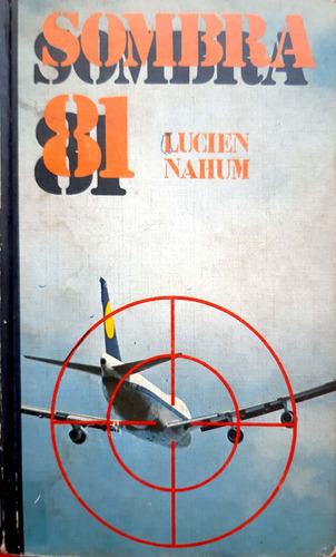 Sombra 81 Lucien Nahum Círculo De Lectores Usado Tapa Dura *