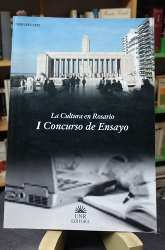 La Cultura En Rosario I Concurso De Ensayo - Unr Editora