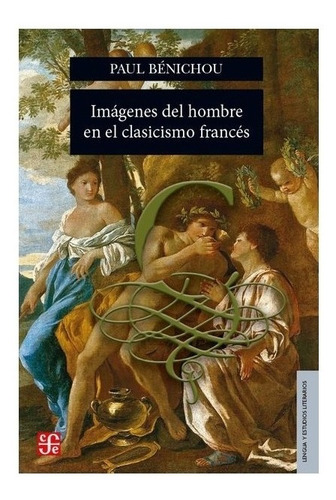 Libro: Imágenes Del Hombre En El Clasicismo Francés | Pa 
