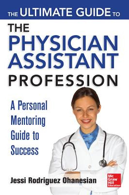 Libro The Ultimate Guide To The Physician Assistant Profe...