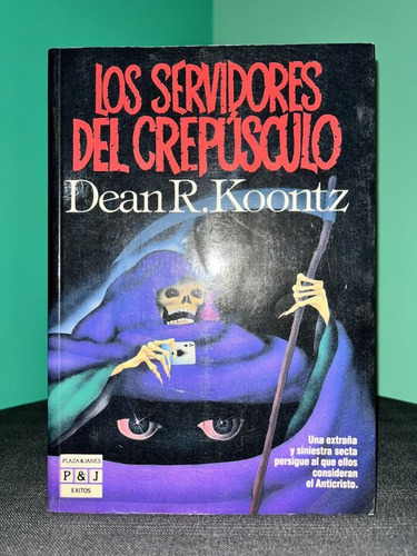 Dean Koontz - Los Servidores Del Crepúsculo