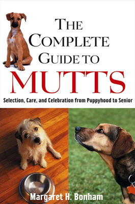 Libro The Complete Guide To Mutts: Selection, Care And Ce...