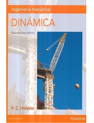 Ingenieria Mecanica. Dinamica / 14 Edhibbeler Pearson