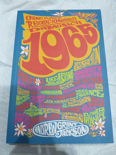 O Ano Mais Revolucionário Da Música 1965 Andrew Jackson 2016