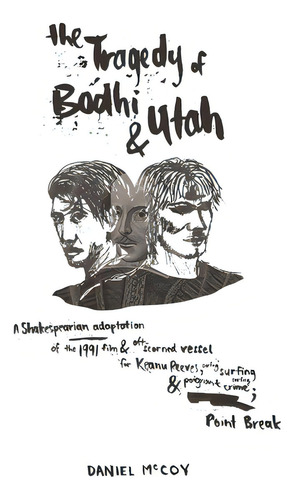 The Tragedy Of Bodhi And Utah, De Mccoy, Daniel. Editorial Lulu Pr, Tapa Dura En Inglés