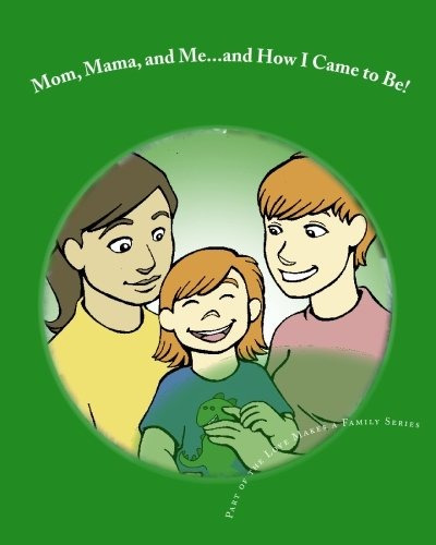 Mom, Mama, And Meand How I Came To Be!