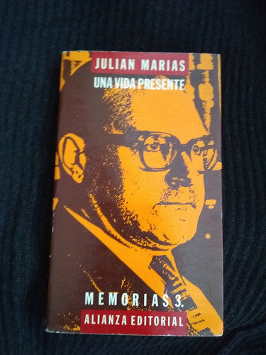 Julian Marias Una Vida Presente Memorias 3 (1975-1989)