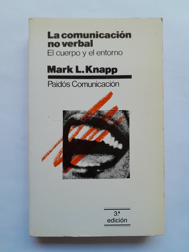 La Comunicación No Verbal El Cuerpo Y El Entorno - M L Knapp (Usado)