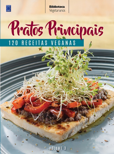 Coleção Vegetarianos Volume 3: Pratos Principais, de Editora Europa. Editorial Editora Europa Ltda., capa dura em português, 2018