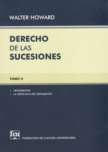 Derecho De Las Sucesiones Tomo 2, de WALTER  HOWARD. Editorial Fundación de Cultura Universitaria, tapa blanda en español