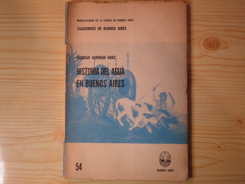 Historia Del Agua En Buenos Aires - Enrique German Herz