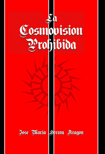 La Cosmovisión Prohibida - José M. Herrou Aragon