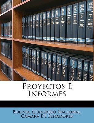 Libro Proyectos E Informes - Bolivia Congreso Nacional Ca...