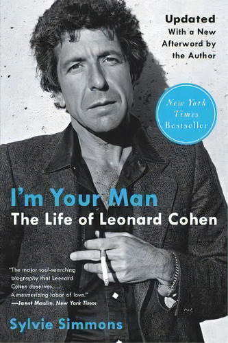 I'm Your Man : The Life Of Leonard Cohen, De Sylvie Simmons., Vol. 1. Editorial Ecco Press, Tapa Blanda En Inglés