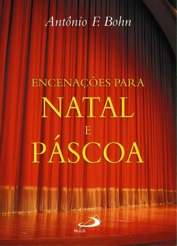 Encenações Para Natal E Páscoa, De Bohn F.. Paulus Editora Em Português