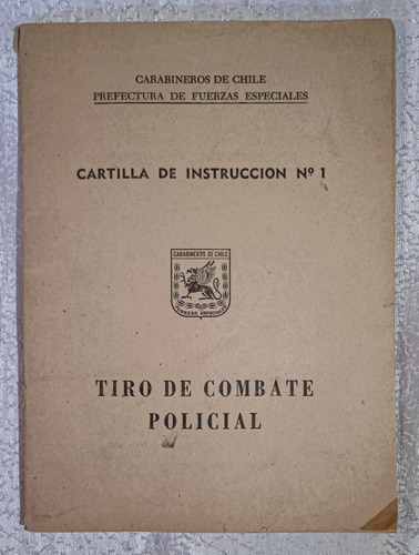 Tiro De Combate Policial. Cartilla De Instrucción N°1.