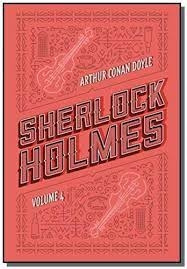 Livro Sherlock Holmes - Volume 4 - Arthur Conan Doyle [2016]