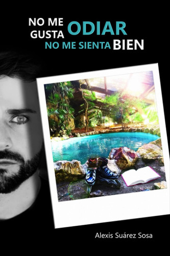 Libro: No Me Gusta Odiar, No Me Sienta Bien (spanish Edition