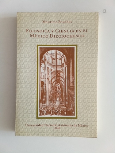 Filosofía Y Ciencia En El México Dieciochesco (Reacondicionado)