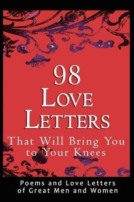 Libro 98 Love Letters That Will Bring You To Your Knees -...