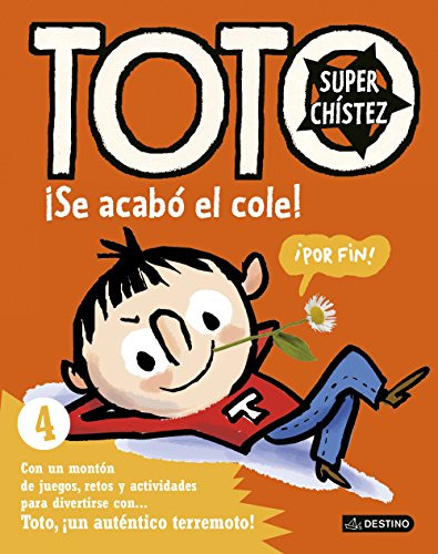 Toto Superchistez ¡se Acabo El Cole!: 4 Con Un Monton De Jue