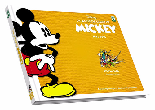 Os Anos De Ouro De Mickey 1933 1934 - Os Piratas E Outras Histórias - 160 Páginas Em Português - Editora Abril - Capa Dura - Bonellihq Cx374 Fev22