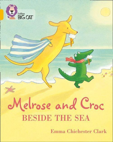 Melrose And Croc: Beside The Sea - Band 9 - Big Cat Kel Edic