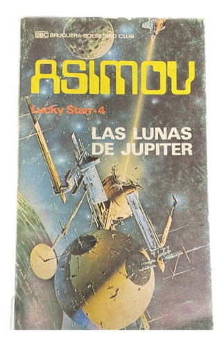 Lucky Starr 4: Las Lunas De Jupiter - Isaac Asimov - Usado 