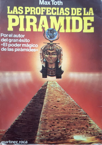 Las Profecías De La Pirámide Max Toth Martínez Roca Usa 