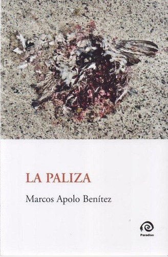 Paliza, La - Marcos Apolo Benitez