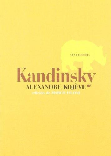 Kandinsky, Alexandre Kojève, Ed. Abada