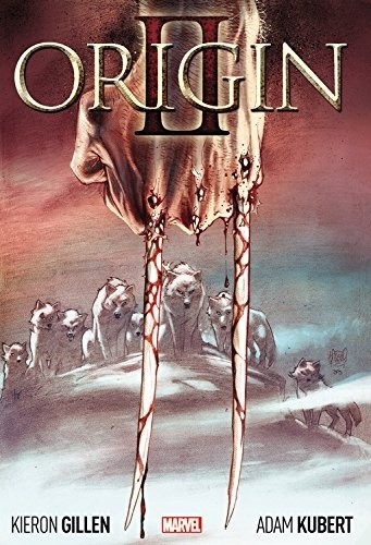 Wolverine: Origin Ii - Kieron Gillen