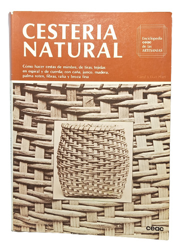 Cestería Natural - Carolyn Dan Hart - Editorial Ceac - 1985