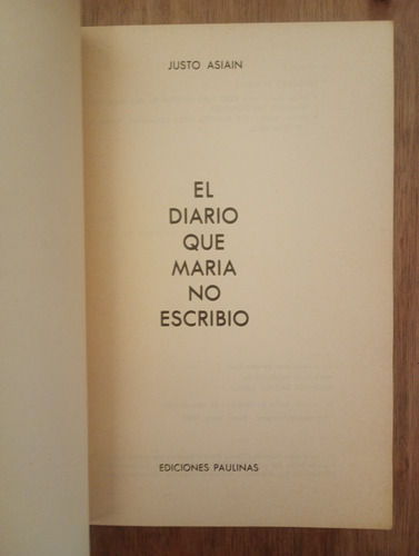 El Diario Que María No Escribió - Justo Asiaín (Usado)