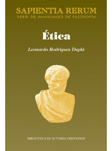 Libro Etica - Coleccion Sapientia Fidei - Rodriguez Dupla